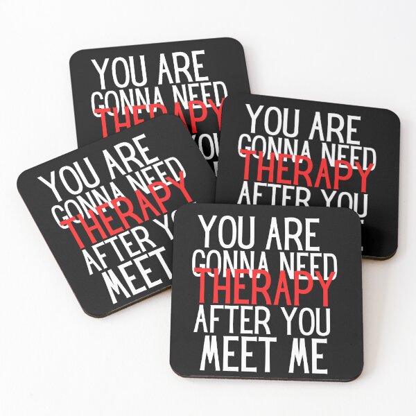 Item preview, You are gonna need therapy after you meet me designed and sold by Hoetoons.
