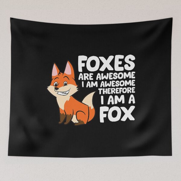 Item preview, Foxes Are Awesome I am Awesome Therefore I am A Fox designed and sold by PerkinsAarav.