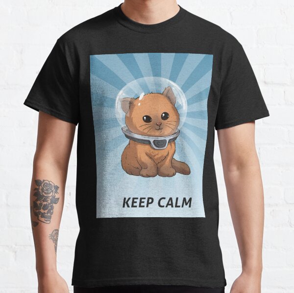 Keep Calm Kitty Classic T-Shirt