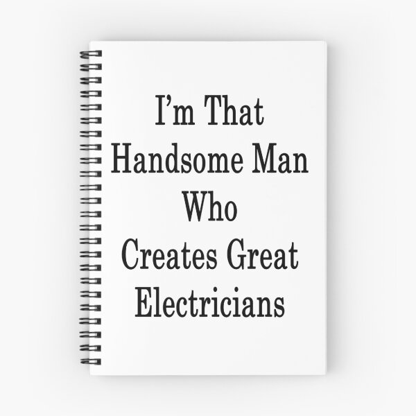 Item preview, I'm That Handsome Man Who Creates Great Electricians  designed and sold by supernova23.