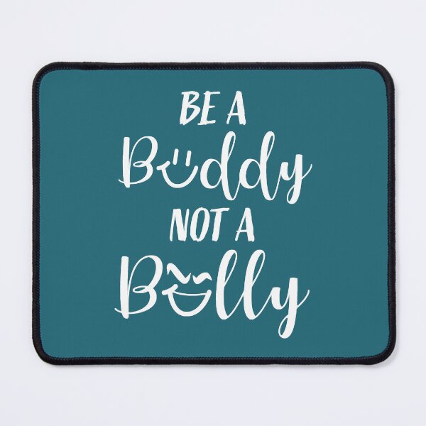Item preview, Be a Buddy Not a Bully Kindness Kind designed and sold by NasoBest.