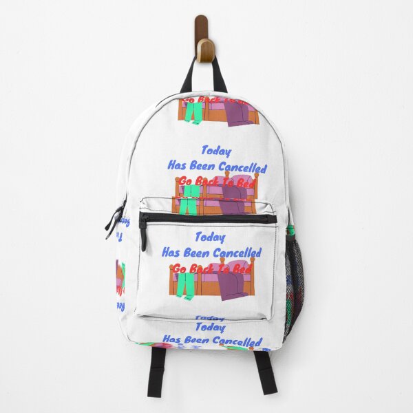 Item preview, Today Has Been Cancelled Go Back To Bed | Today Has Been Canceled yay, designed and sold by SolSel ⭐⭐⭐⭐⭐.