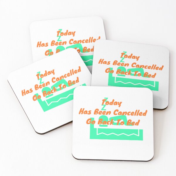 Item preview, Today Has Been Cancelled Go Back To Bed | Today Has Been Canceled yay, designed and sold by SolSel ⭐⭐⭐⭐⭐.