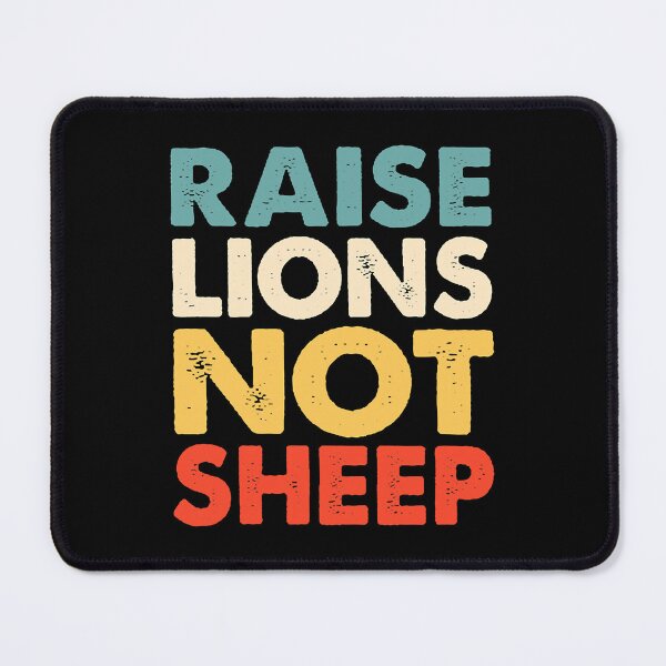 Item preview, Raise Lions Not Sheep designed and sold by davetmccall.
