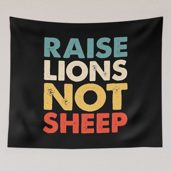 Item preview, Raise Lions Not Sheep designed and sold by davetmccall.