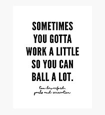 Parks and Recreation Quote Photographic Print
