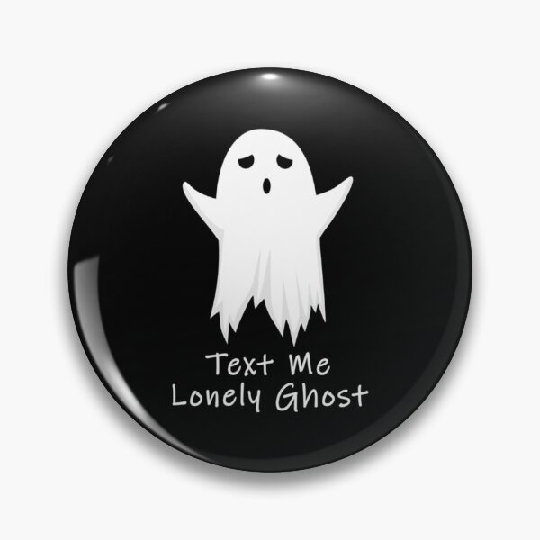 Item preview, Text Me Lonely Ghost                                .   designed and sold by CallanStore.