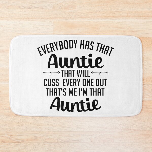 Item preview, Everybody Has That Auntie That Will Cuss Everyone Out designed and sold by Moeez Javed.