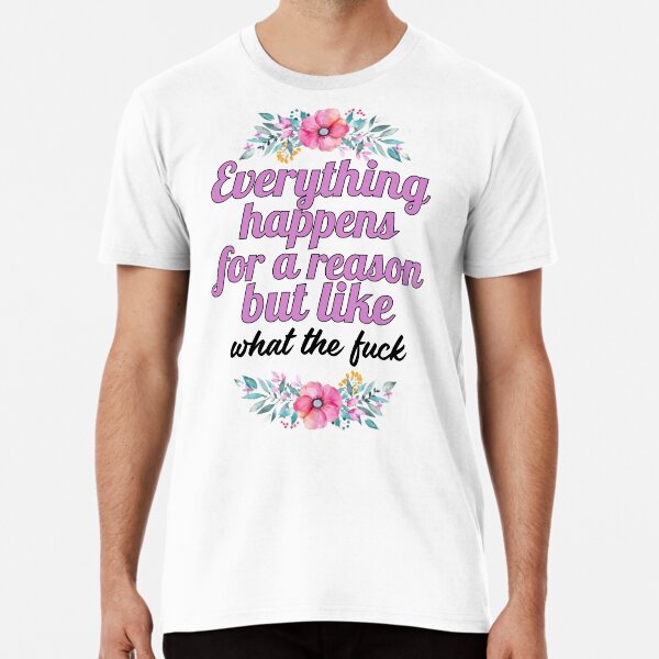 Item preview, Everything Happens For A Reason designed and sold by Moeez Javed.