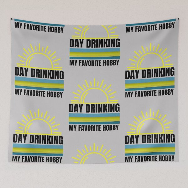 Item preview, Day Drinking My Favorite Hobby / Day Drinking / Beer Lovers / Drinkers Gift / Wine Lover / Funny Drinking  designed and sold by Reddiamond3 ⭐⭐⭐⭐⭐.