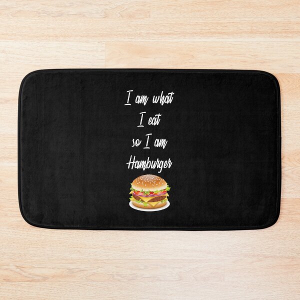 Item preview, I am what I eat, so I am Hamburger | Funnies Food lover designed and sold by Desznr.
