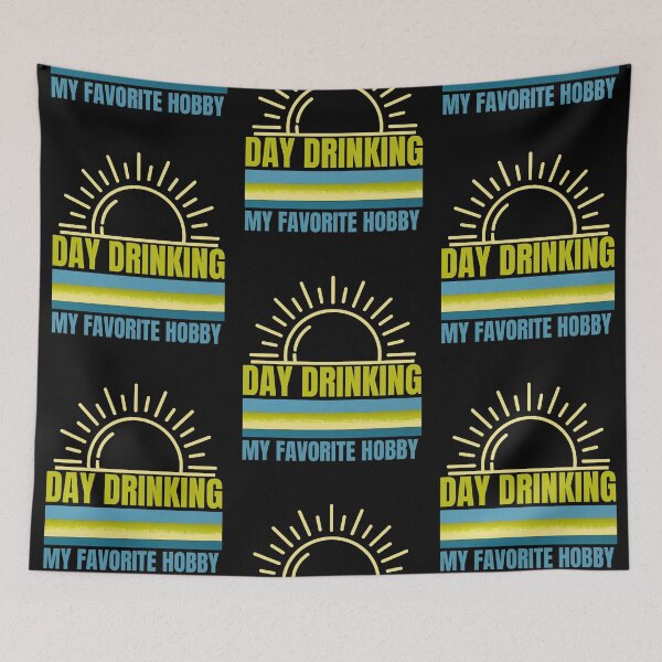 Item preview,  Day Drinking My Favorite Hobby / Day Drinking / Beer Lovers / Drinkers Gift / Wine Lover / Funny Drinking  designed and sold by Reddiamond3 ⭐⭐⭐⭐⭐.
