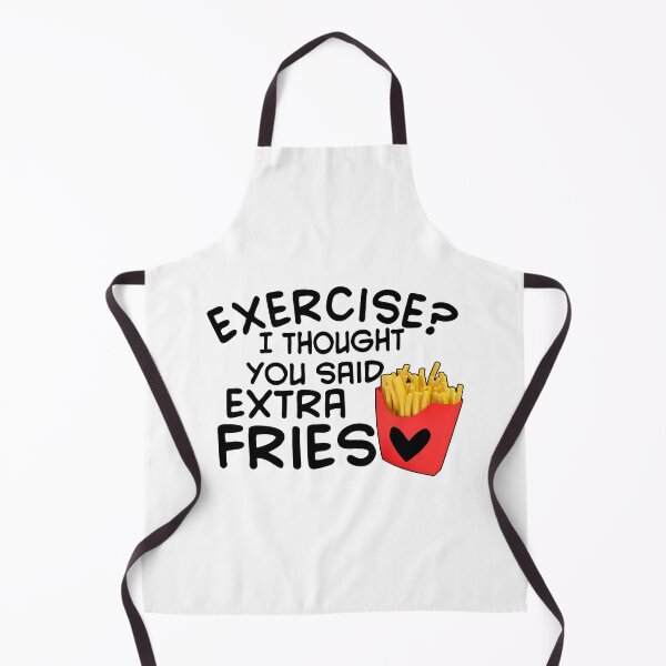 Item preview, Exercise I Thought You Said Extra Fries designed and sold by Moeez Javed.