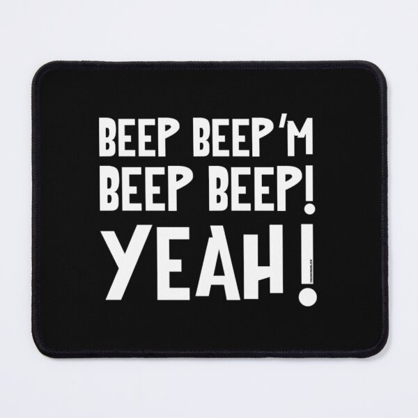 Item preview, Beep Beep'm Beep Beep Yeah! designed and sold by AlainLopez.