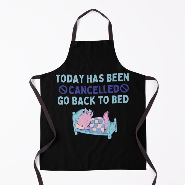 Item preview, Today Has Been Canceled Go Back To Bed designed and sold by Davestre.