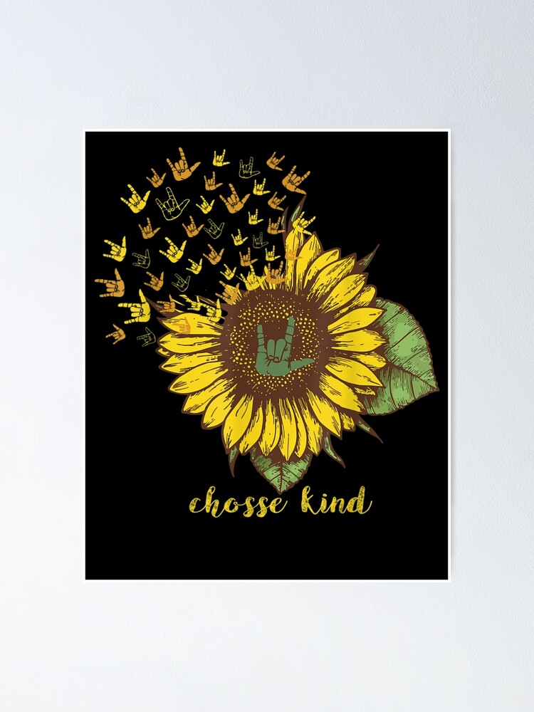 Choose Kind Sign Language Sunflower Tshirt Choose Kind Sign Language Sunflower Tshirt