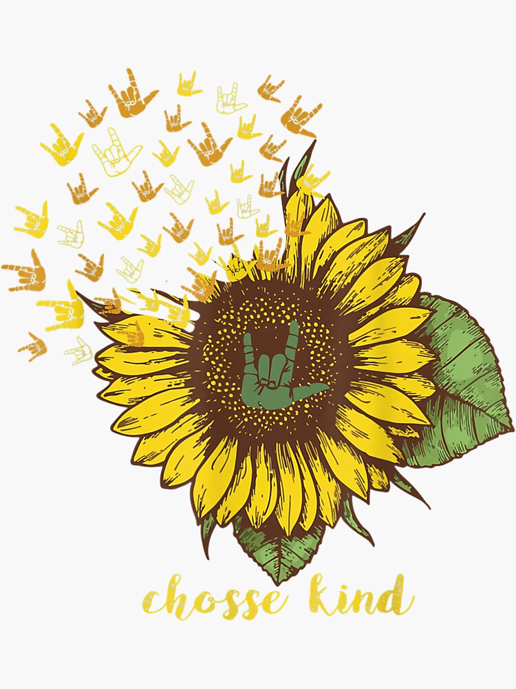 Choose Kind Sign Language Sunflower Tshirt Choose Kind Sign Language Sunflower Tshirt