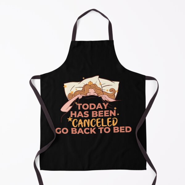 Item preview, Today Has Been Canceled Go Back To Bed designed and sold by Davestre.