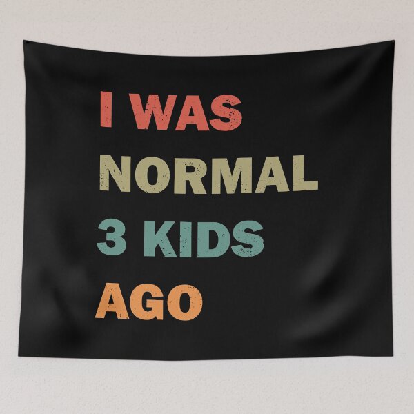 Item preview, I was normal 3 kids ago designed and sold by ValentinaHramov.