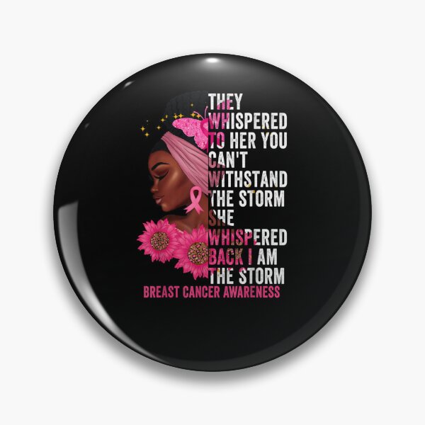 Item preview, I'm The Storm Black Women Breast Cancer Survivor Pink Ribbon designed and sold by KimbempeCB.