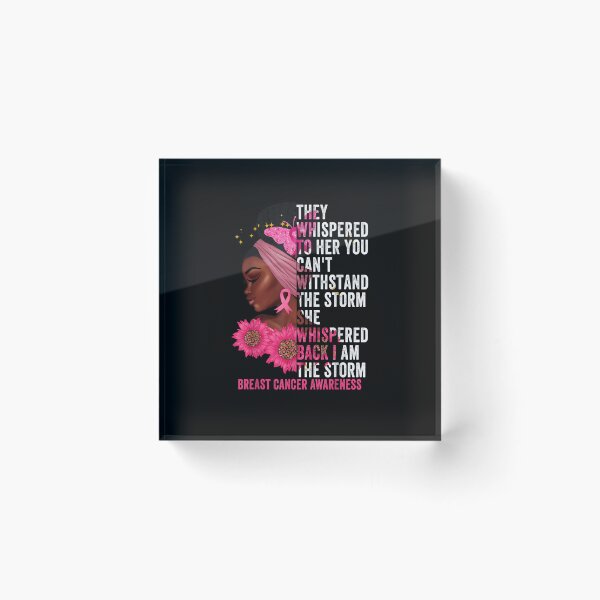 Item preview, I'm The Storm Black Women Breast Cancer Survivor Pink Ribbon designed and sold by KimbempeCB.