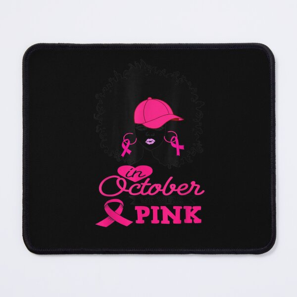 Item preview, Black Girl Breast Cancer Awareness In October We Wear Pink designed and sold by KimbempeCB.