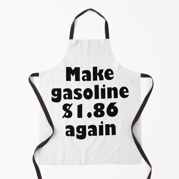 Item preview, Make gasoline $1.86 again designed and sold by Becky Hunter.