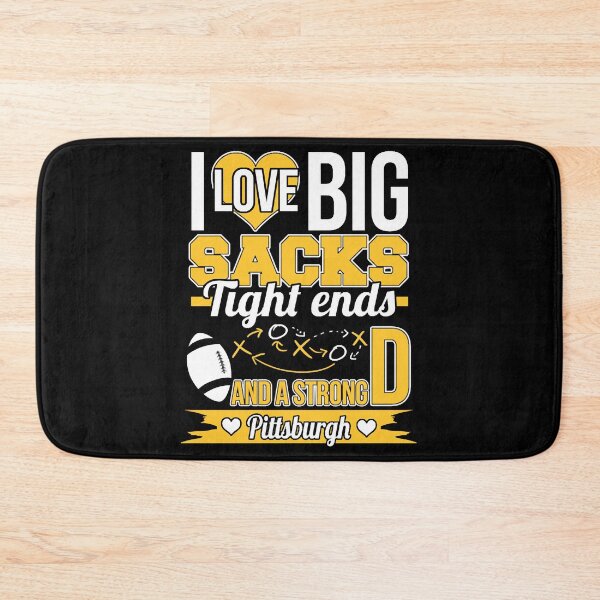 Item preview, Strong Pittsburgh - I love big sacks tight ends designed and sold by JasonGandhi.