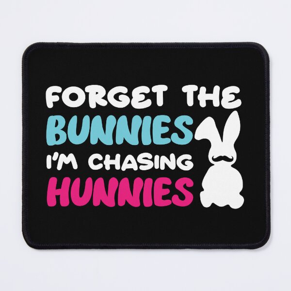 Item preview, forget bunnies im chasing hunnies baby designed and sold by TheMattDesigns.