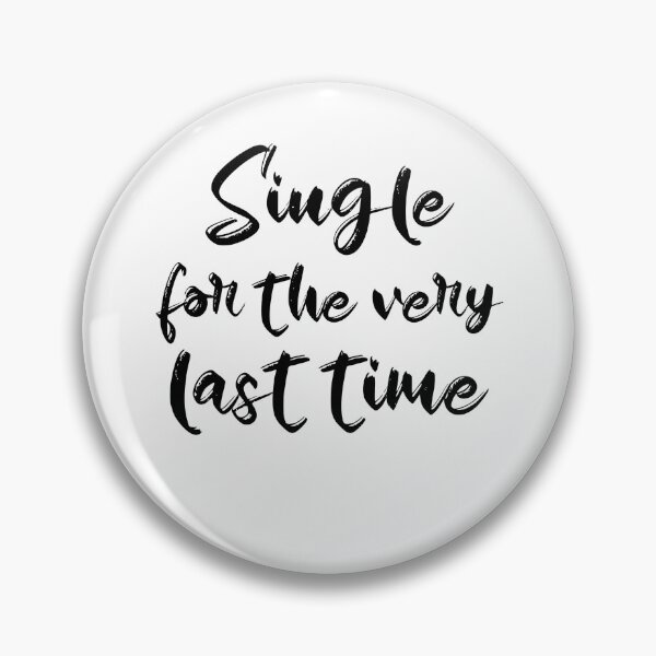 Item preview, Single For The Very Last Time (black) designed and sold by Allyoudois.