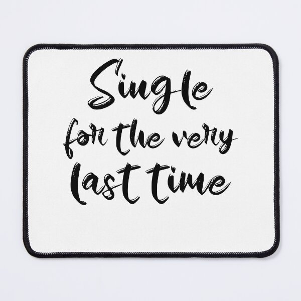 Item preview, Single For The Very Last Time (black) designed and sold by Allyoudois.