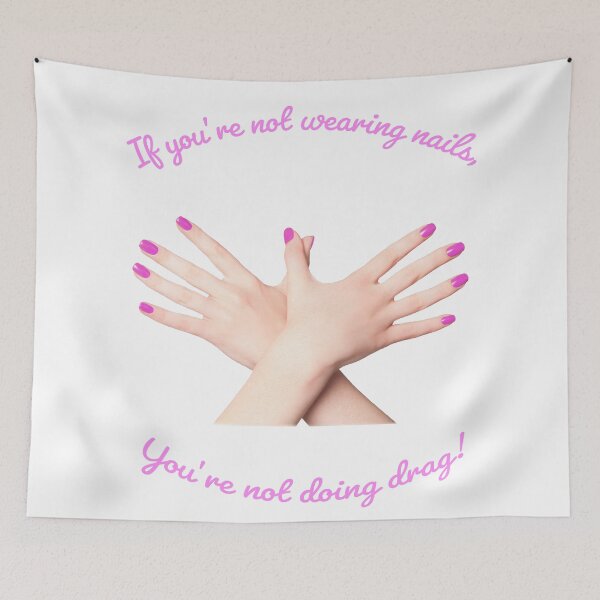 Item preview, If You're Not Wearing Nails (Nails Only) designed and sold by KMGraphics99.