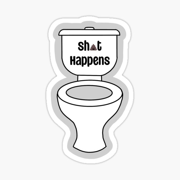 Shit Happens Toilet Sticker