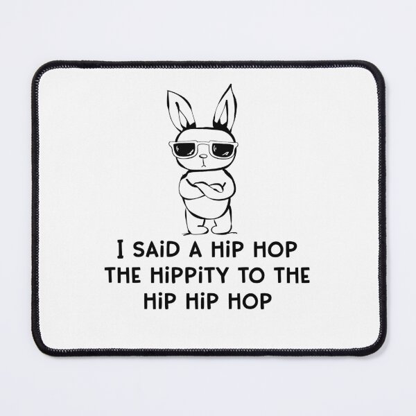 Item preview, I said a Hip Hop the Hippity to the Hip Hip Hop Bunny Rabbit Funny Easter Day designed and sold by Dolphin Graphic.