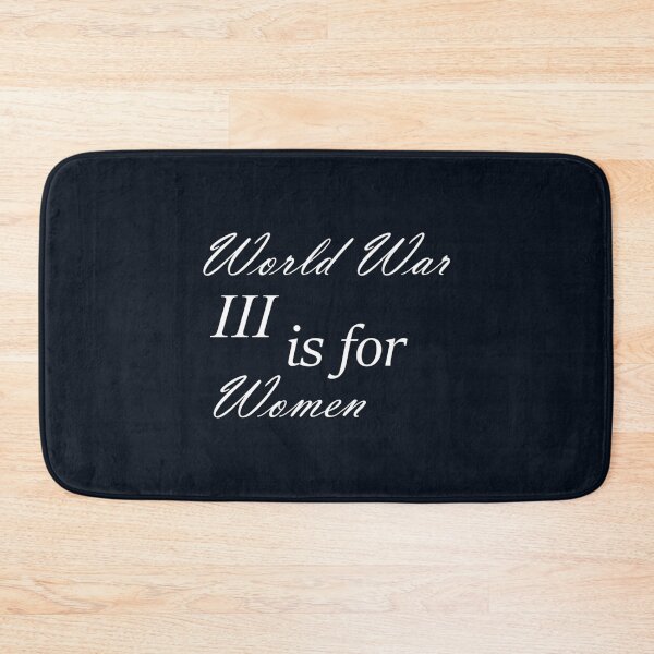 Item preview, the third world war is for women. world war III   designed and sold by DattiloJames.
