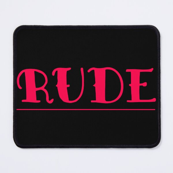 Item preview, Rude designed and sold by CJOrazi.