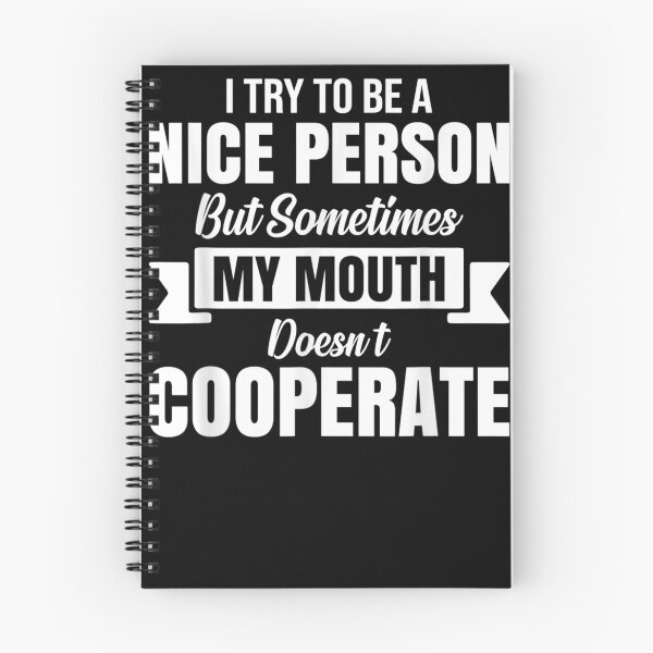 Item preview, I Try To be A Nice Person But Sometimes My Mouth Doesn't designed and sold by DeannaMarks.
