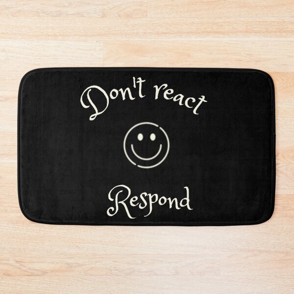 Item preview, Do not react, respond - respond vs react quotes designed and sold by DigitalArtTrend.