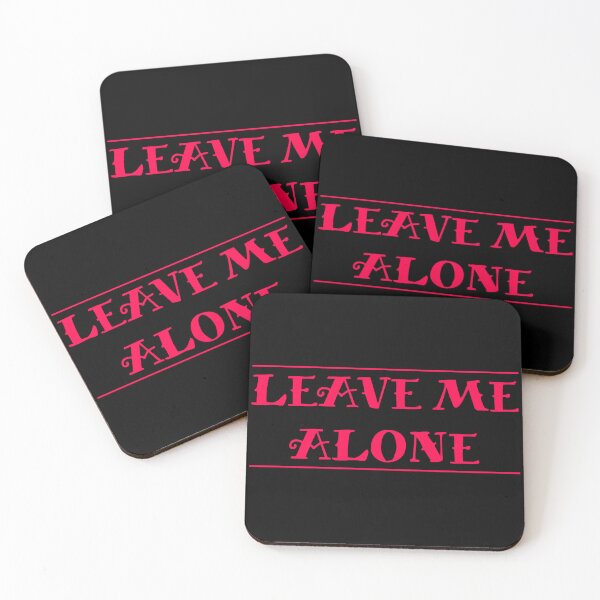 Item preview, Leave me Alone designed and sold by CJOrazi.