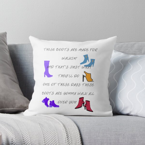 These boots are made for walking Throw Pillow