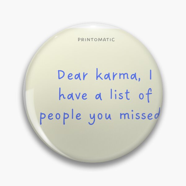 Item preview, Dear Karma designed and sold by Printomatic.