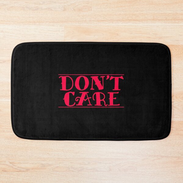 Item preview, Don't Care designed and sold by CJOrazi.