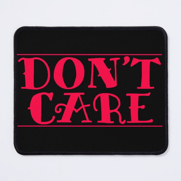 Item preview, Don't Care designed and sold by CJOrazi.