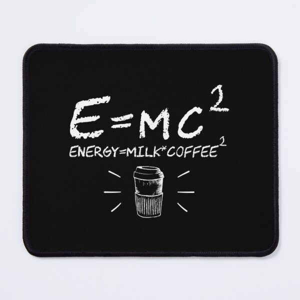 Item preview, E=mc2 energy it&x27;s a milk multiplied by double coffee funny physics formula equitation Classic designed and sold by vodkaelizabet.