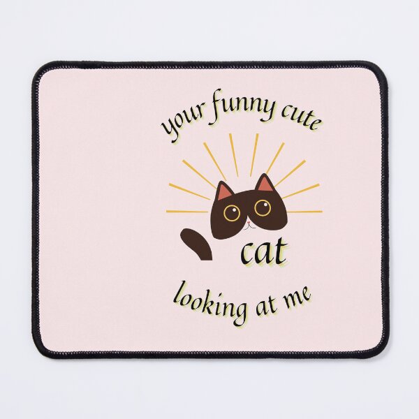 Item preview, your funny cute cat looking at me designed and sold by bateka.