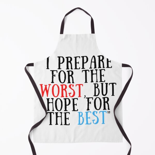 Item preview, I Prepare For The Worst But Hope For The Best designed and sold by deepblueH.