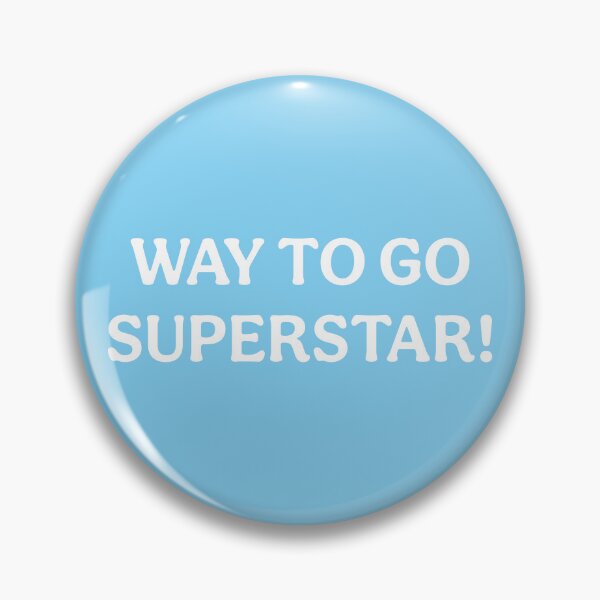 Item preview, Way To Go Superstar (White Light Blue) designed and sold by ToluaPrints.