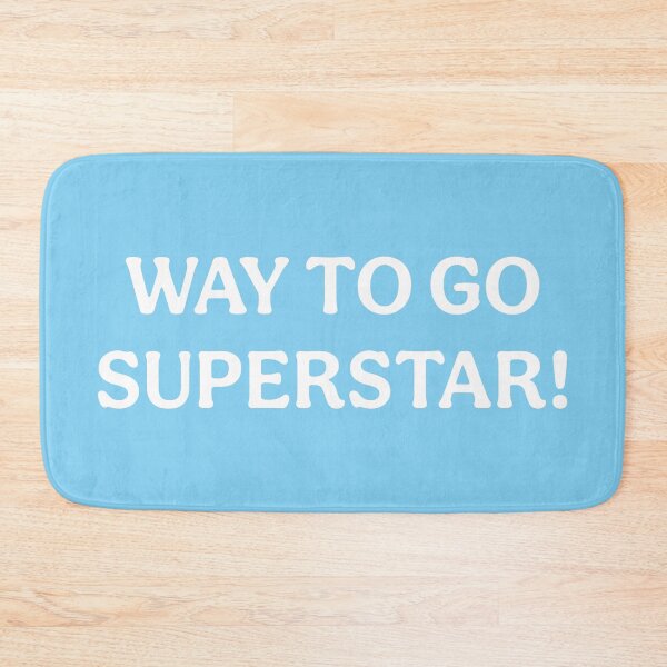 Item preview, Way To Go Superstar (White Light Blue) designed and sold by ToluaPrints.