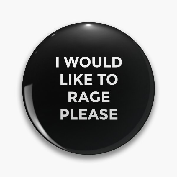 Item preview, I Would Like To Rage Please designed and sold by Gamerss4Life.