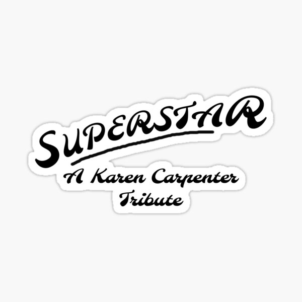 Superstar; A Karen Carpenter Tribute - Black Sticker